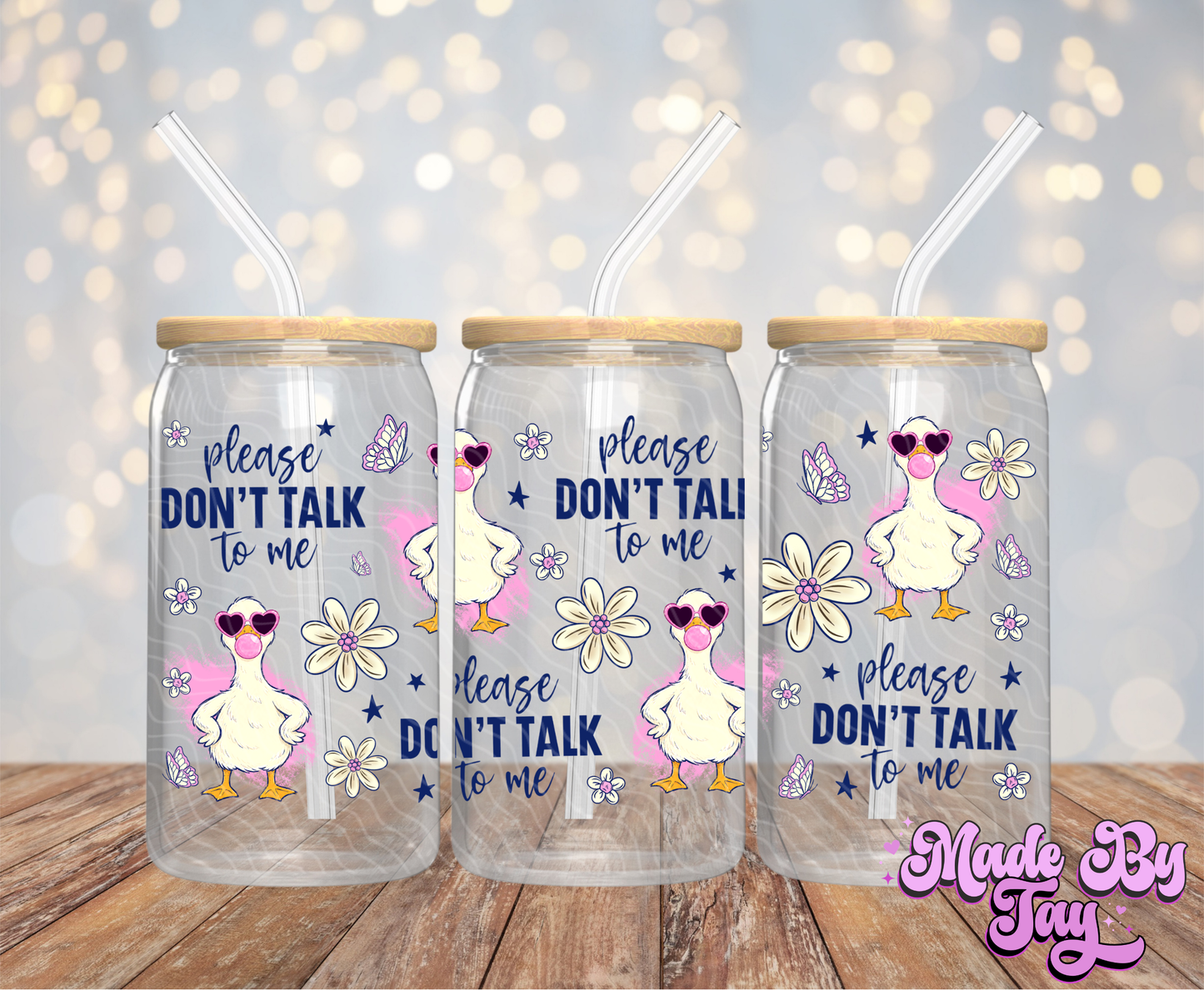 Please Don't Talk To Me - 16OZ UV DTF Wrap