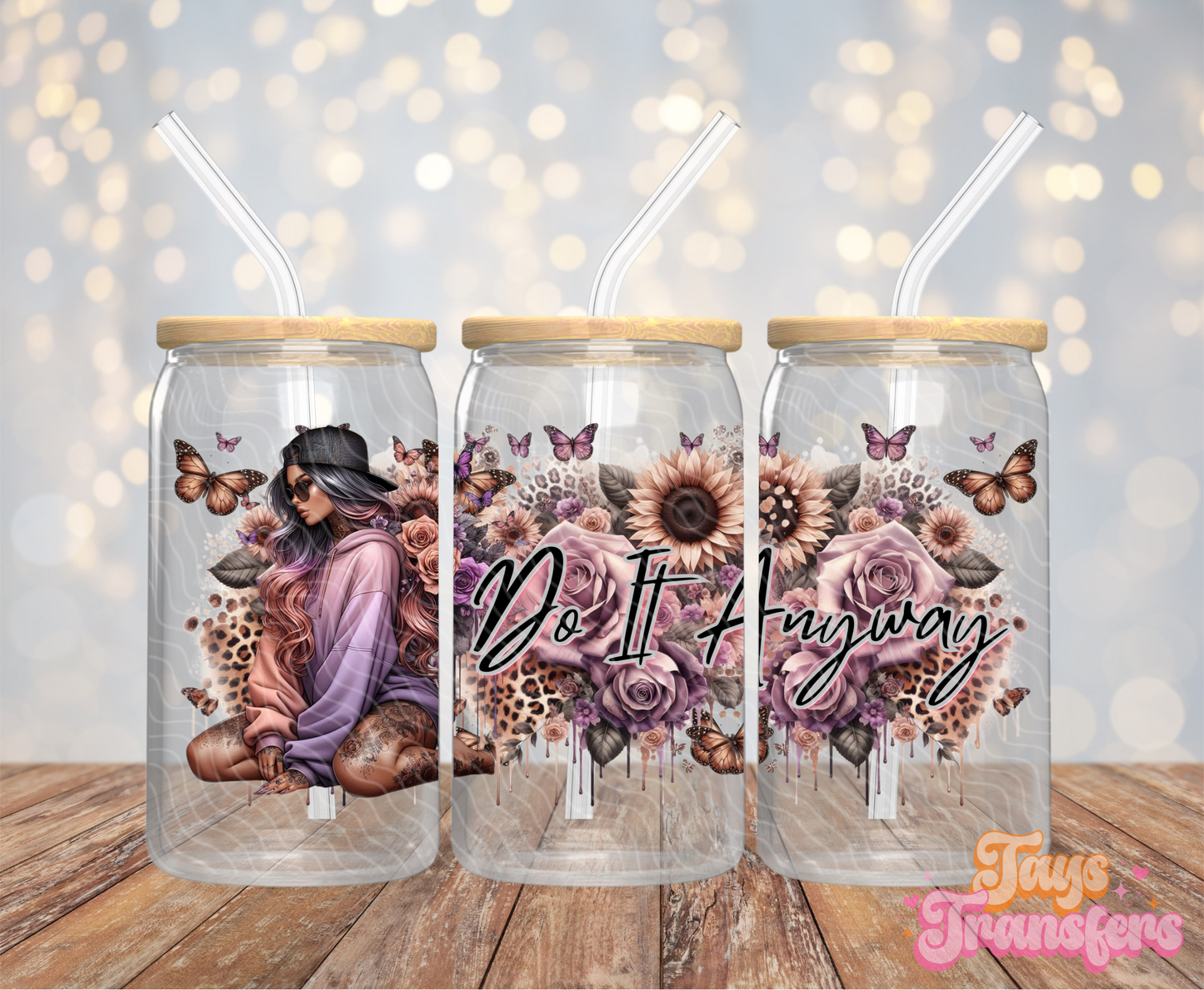 Do It Anyway - 16OZ UV DTF Wrap