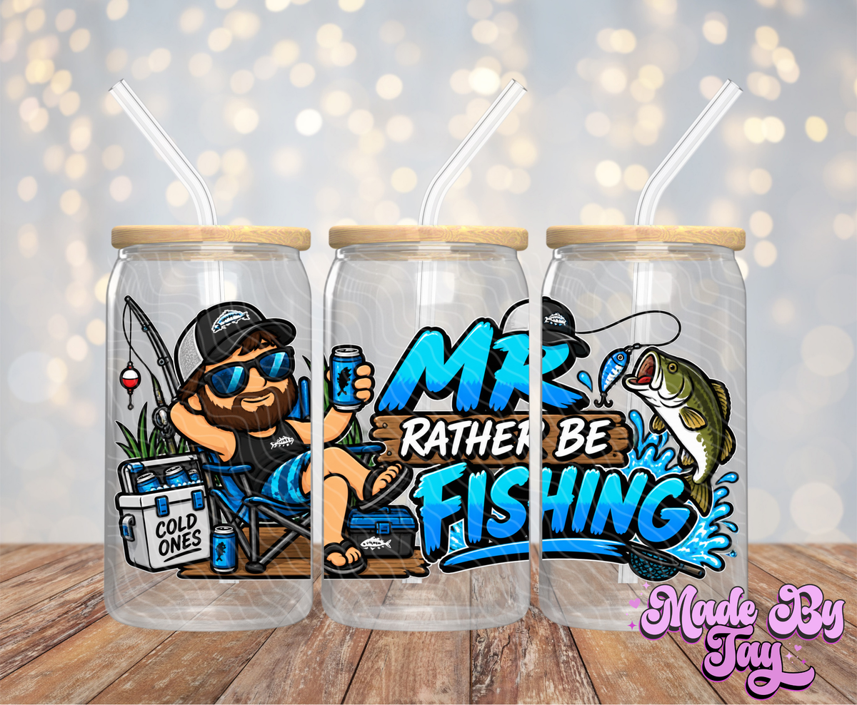Rather Be Fishing - 16OZ UV DTF Wrap