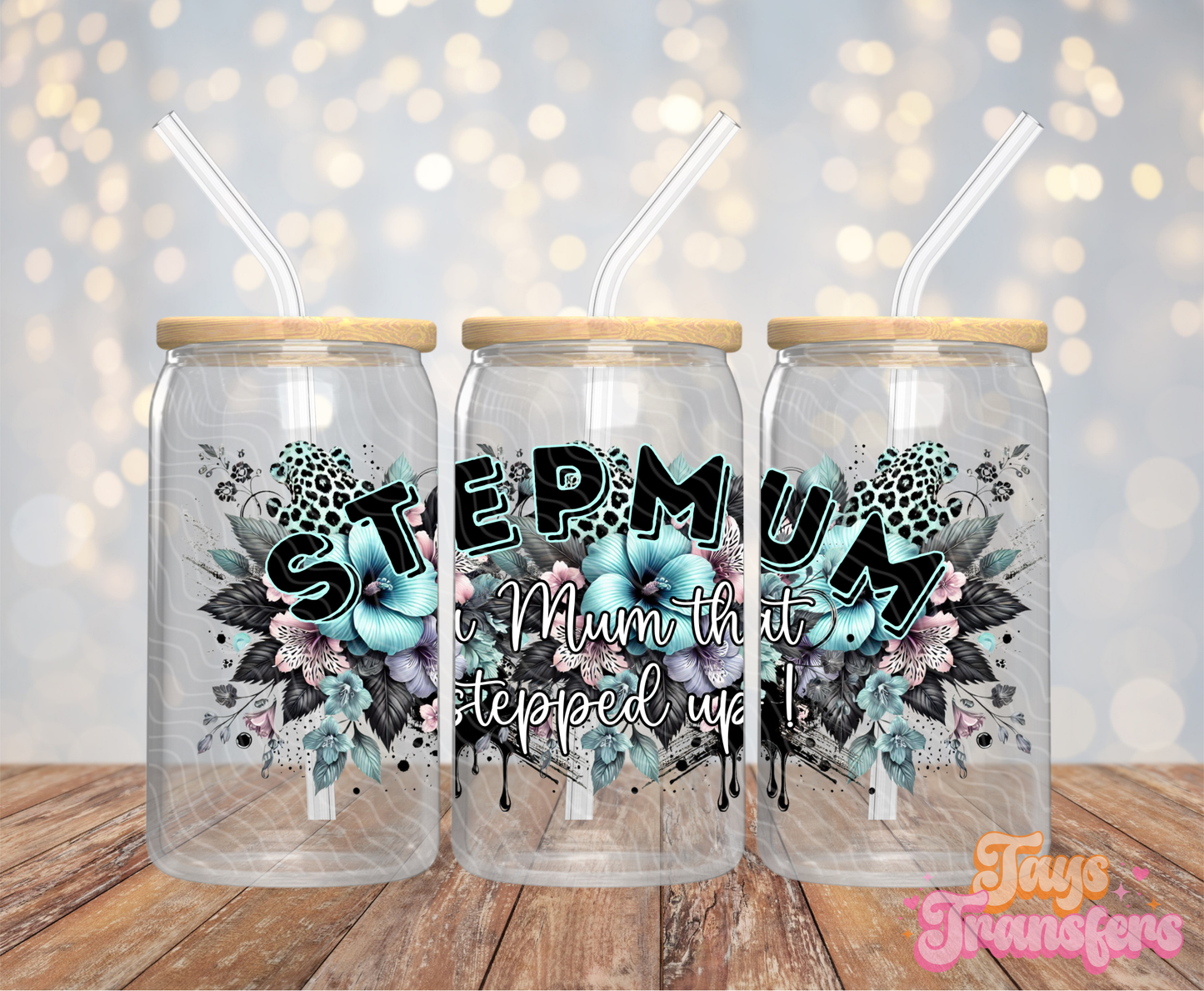 Step Mum - 16OZ UV DTF Wrap