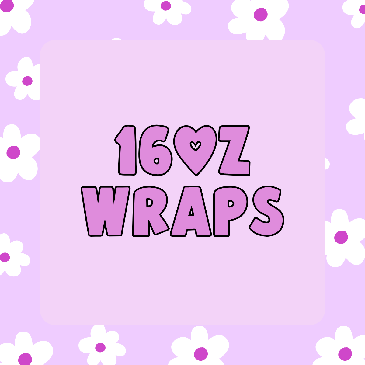 16oz Wraps
