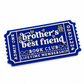 Brother’s Best Friend Bookshelf Ticket