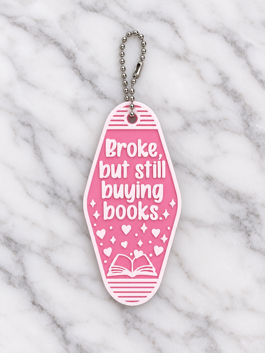 Broke But Still Buying Books Motel Keychain
