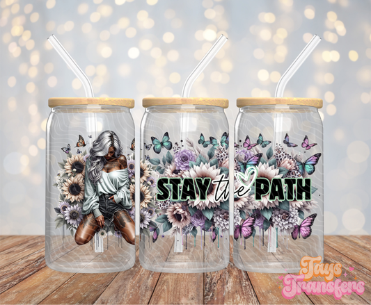 Stay The Path - 16OZ UV DTF Wrap