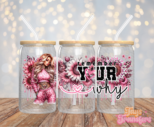 Remember Your Why - 16OZ UV DTF Wrap