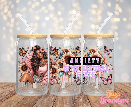 Anxiety Is My Natural State - 16OZ UV DTF Wrap
