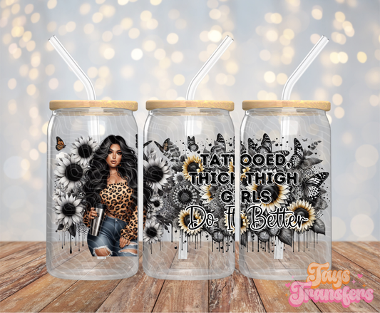 Tattooed Thick Thigh Girls - 16OZ UV DTF Wrap