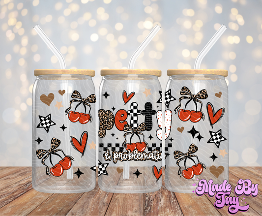 Petty & Problematic - 16OZ UV DTF Wrap