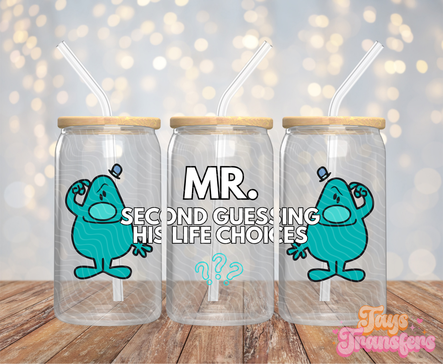 Second Guessing Life Choices - 16OZ UV DTF Wrap