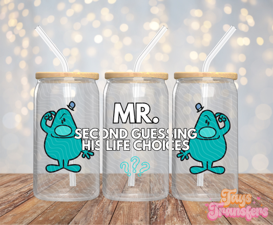 Second Guessing Life Choices - 16OZ UV DTF Wrap