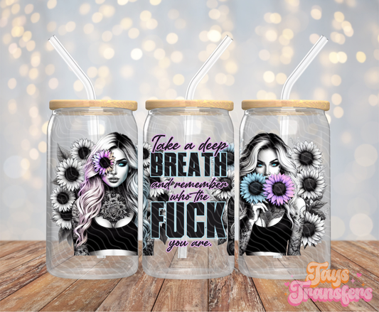 Take A Deep Breath - 16OZ UV DTF Wrap