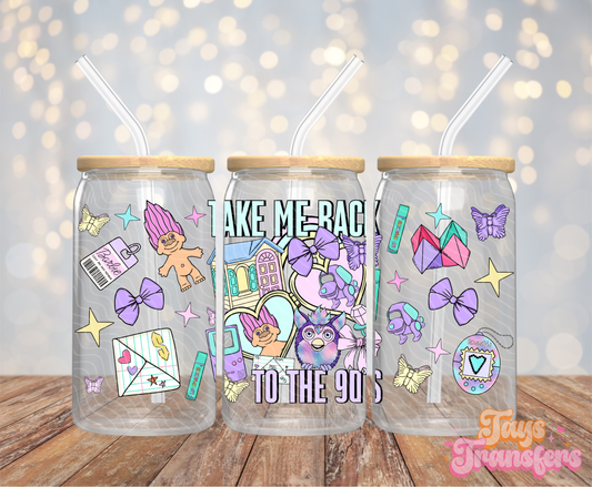 Take Me Back To The 90's - 16OZ UV DTF Wrap