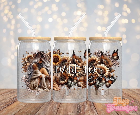 Dare To Dream - 16OZ UV DTF Wrap