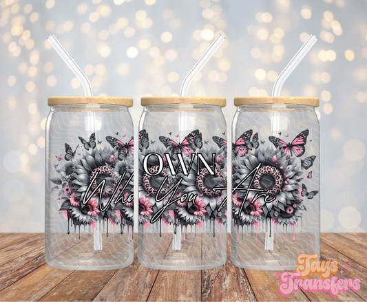 Own Who You Are - 16OZ UV DTF Wrap