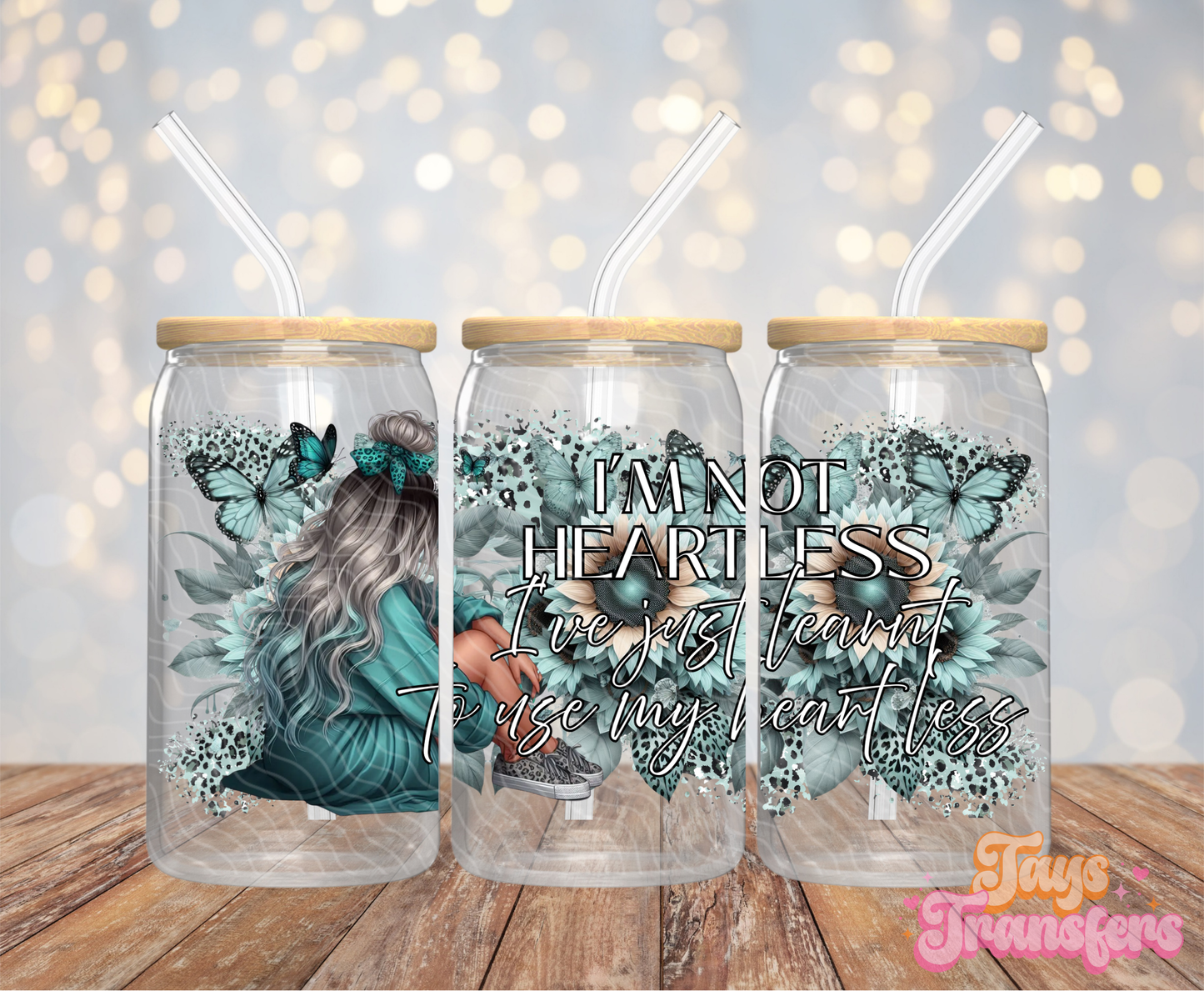 I'm Not Heartless - 16OZ UV DTF Wrap