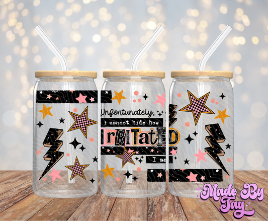 How Irritated I Am - 16OZ UV DTF Wrap