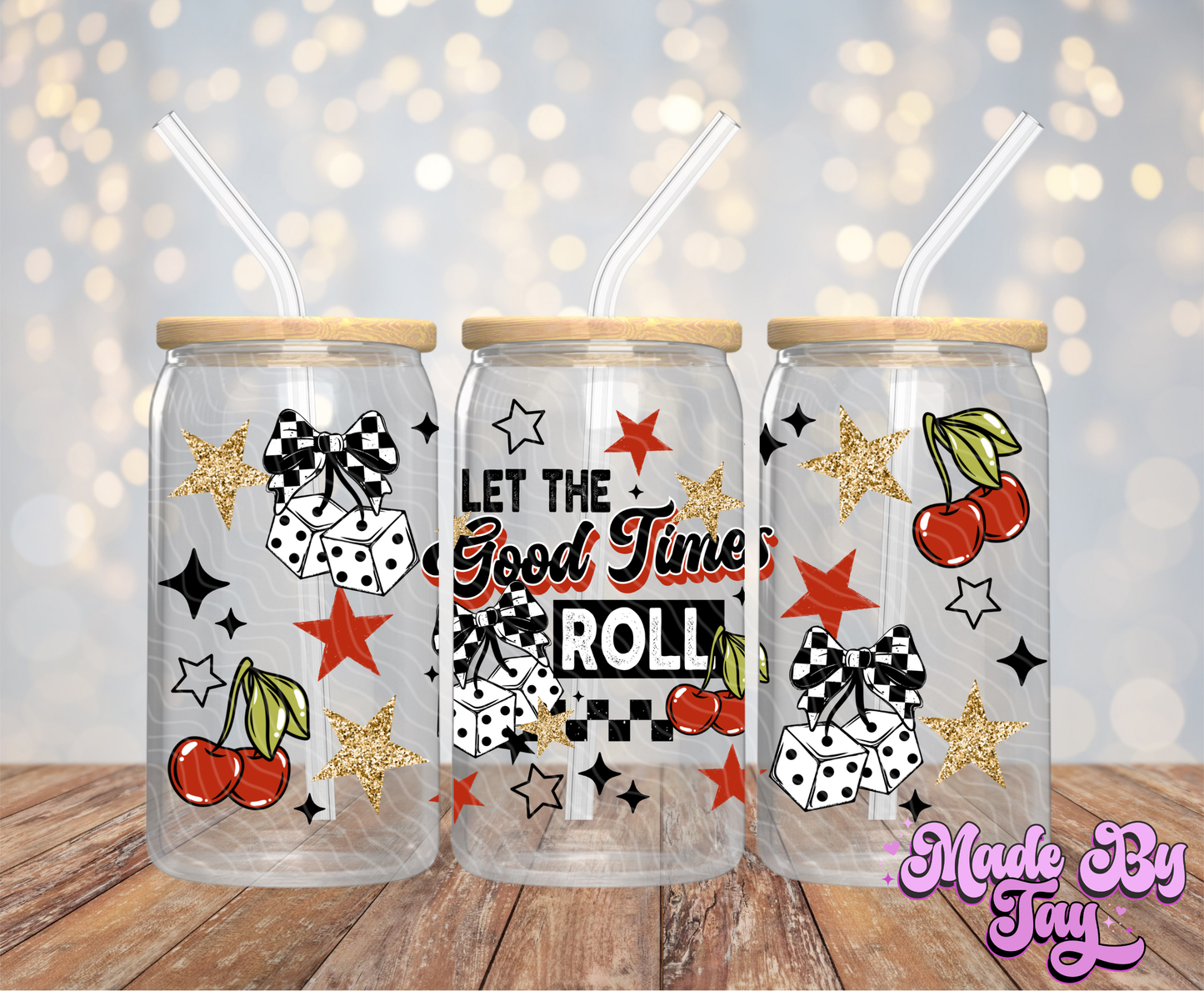 Let The Good Times Roll  - 16OZ UV DTF Wrap