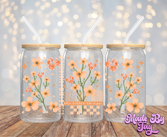 Enjoy The Little Things  - 16OZ UV DTF Wrap