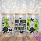 Hot Mess But Hydrated - 16OZ UV DTF Wrap