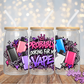V_pe - 16OZ UV DTF Wrap