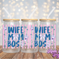 Wife Mum Boss - 16OZ UV DTF Wrap