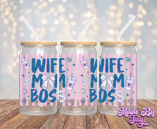 Wife Mum Boss - 16OZ UV DTF Wrap